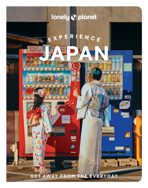 Lonely Planet Experience Japan : Build a Trip to Remember | Local