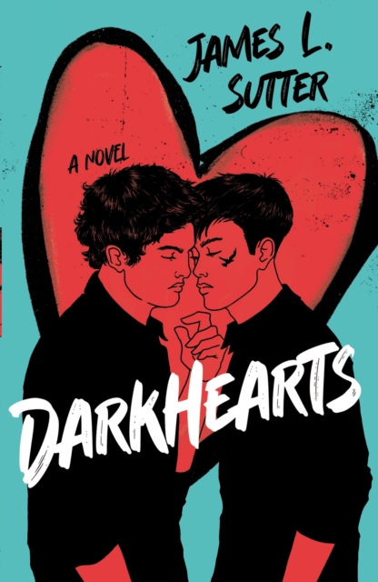 Andersen Press Ltd Darkhearts : An Enemies-To-Lovers Gay Rockstar Romance For Fans Of Adam Silvera