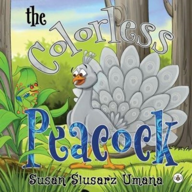 The Colorless Peacock: Susan Slusarz Umana: 9781839347818: TGJones