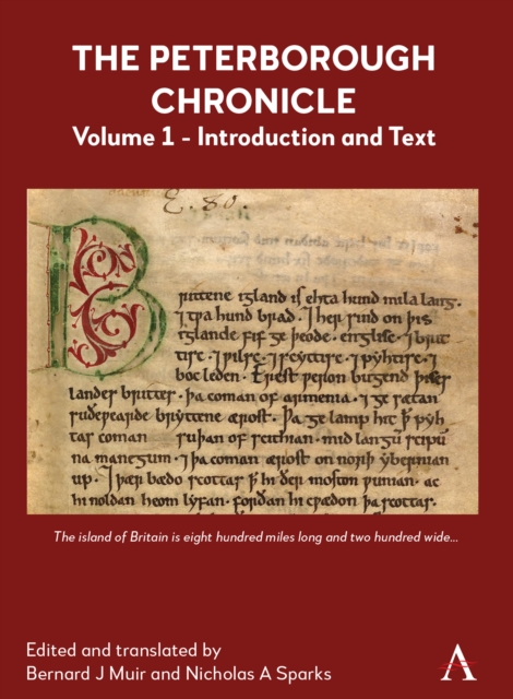 The Peterborough Chronicle, Volume 1 : Introduction and Text