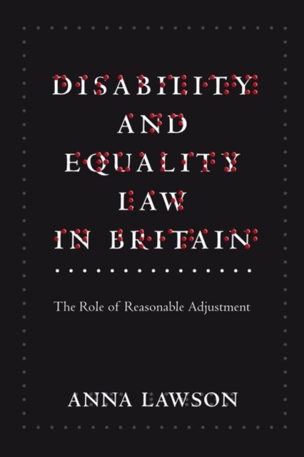 Disability and Equality Law in Britain : The Role of Reasonable ...