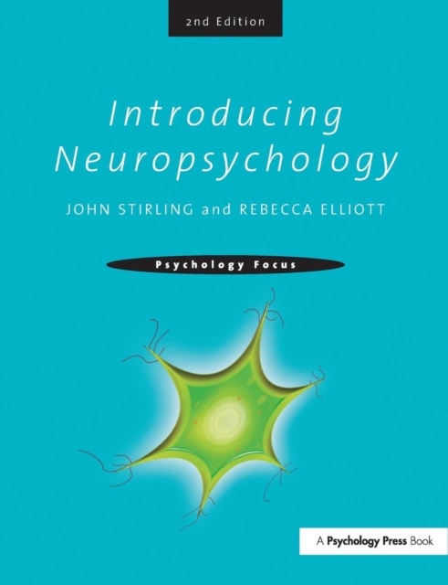 Introducing Neuropsychology : 2nd Edition: John Stirling: 9781841696546 ...