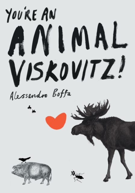 Canongate Books You'Re An Animal, Viskovitz!