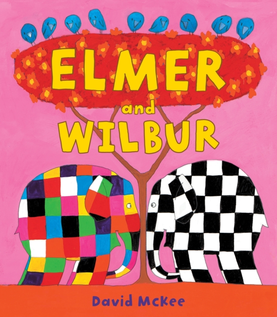 Andersen Press Ltd Elmer And Wilbur