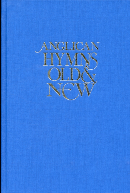 Anglican Hymns Old & New - Full Music