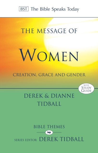 The Message of Women : Creation, Grace And Gender
