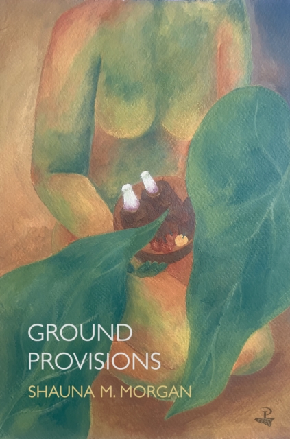 Peepal Tree Press Ltd Ground Provisions