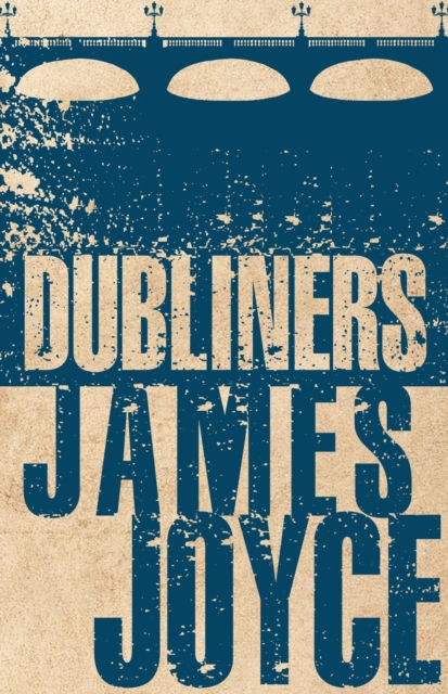 Dubliners : Annotated Edition (Alma Classics Evergreens)