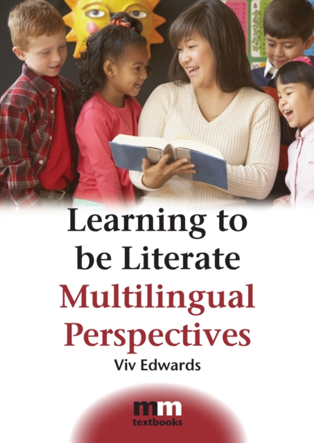 Learning to be Literate : Multilingual Perspectives: Viv Edwards