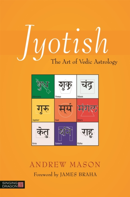 Jyotish : The Art of Vedic Astrology: Andrew Mason: 9781848192102: TGJones
