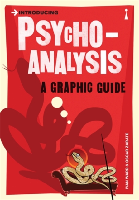 Icon Books Introducing Psychoanalysis : A Graphic Guide