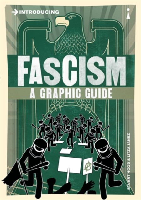 Icon Books Introducing Fascism : A Graphic Guide