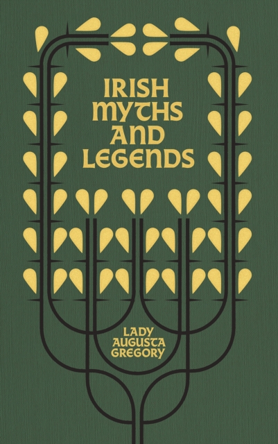 New Island Books Irish Myths And Legends : Gods And Fighting Men
