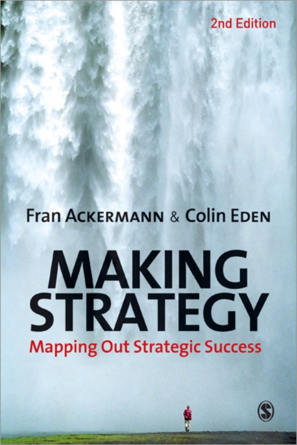 Softback Strategy Guide Making Strategy : Mapping Out Strategic Success: Fran Ackermann ...