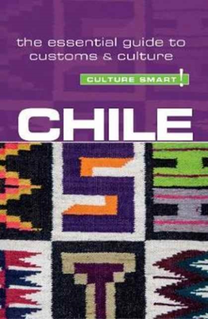 Chile - Culture Smart! : The Essential Guide to Customs &amp; Culture: Caterine Perrone ...