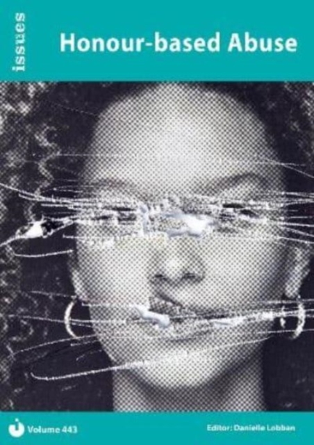 Honour-based Abuse : Issues: PSHE & RSE Resources For Key Stage 3 & 4 443