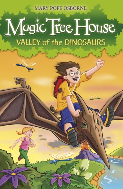 Magic Tree House 1: Valley of the Dinosaurs: Mary Pope Osborne