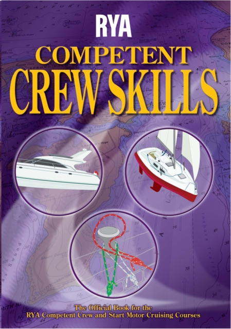 RYA Competent Crew Skills: Royal Yachting Association: 9781906435905 ...