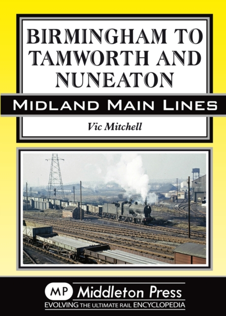 Middleton Press Birmingham To Tamworth And Nuneaton