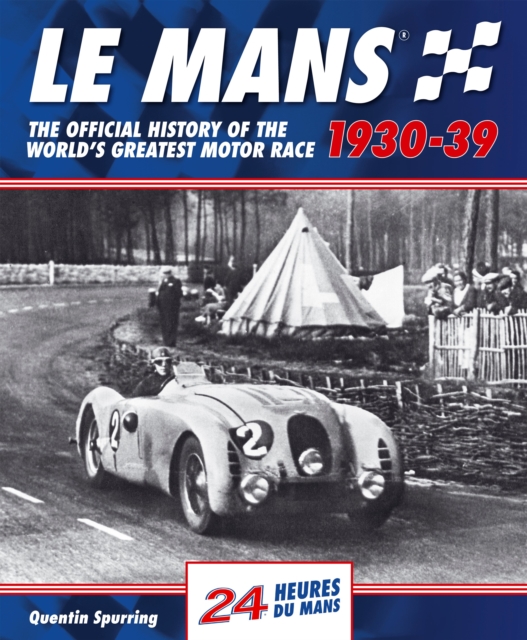 Evro Publishing Le Mans : The Official History Of The World'S Greatest Motor Race