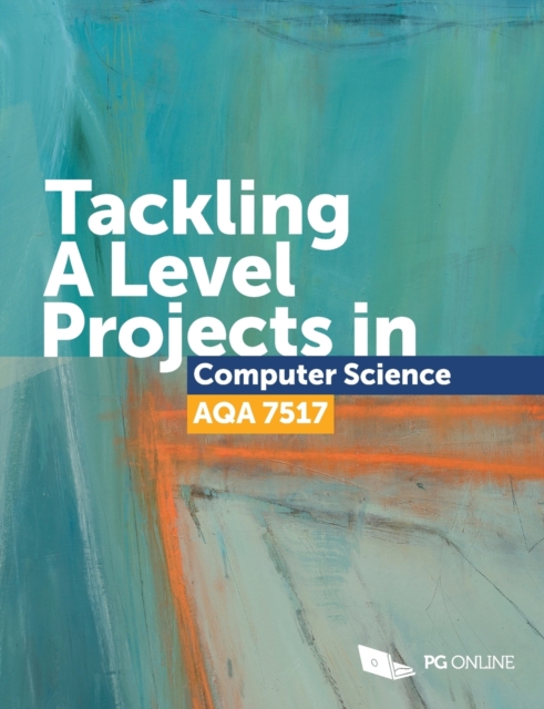 Tackling A Level Projects in Computer Science AQA 7517: : 9781910523209 ...