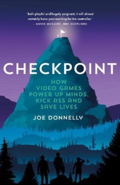 Checkpoints In Video Games Checkpoint : How Video Games Power Up Minds, Kick Ass and Save Lives ...