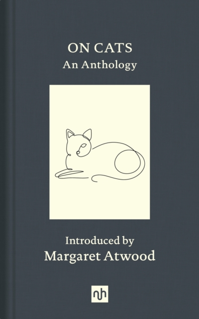 Notting Hill Editions On Cats : An Anthology