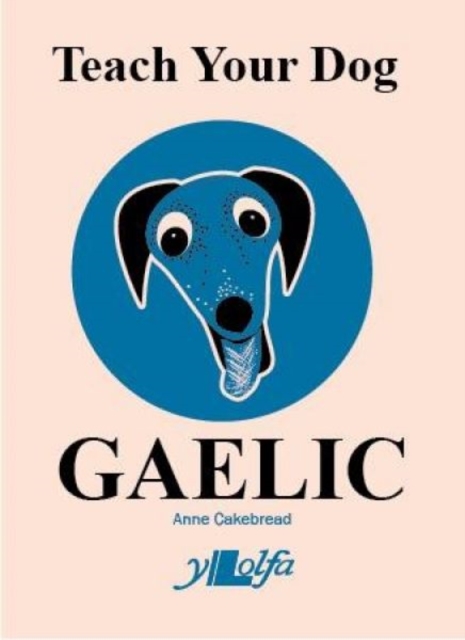 Y Lolfa Teach Your Dog Gaelic
