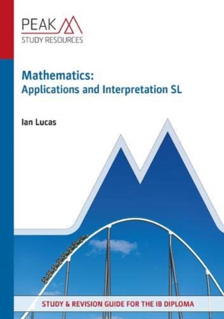 Mathematics: Applications and Interpretation SL : Study & Revision ...