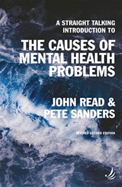 Pccs Books A Straight Talking Introduction To The Causes Of Mental Health Problems (2nd Edition)