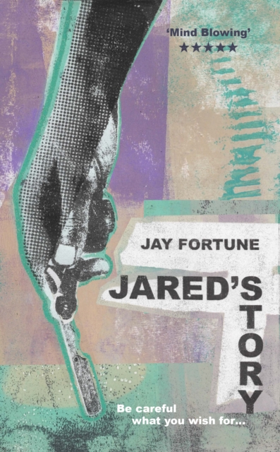 Jared Fortune Jared's Story: Jay Fortune: 9781917377423: TGJones