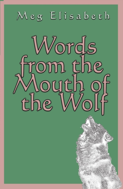 The Conrad Press Words From The Mouth Of The Wolf