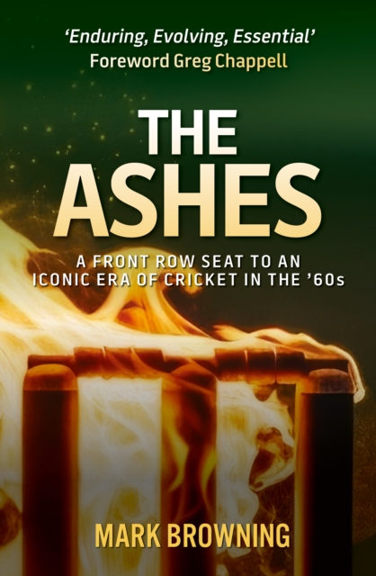 The Ashes : A Front Row Seat to an Iconic Era of Cricket in the 60s