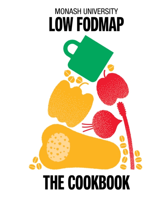 Monash University Low FODMAP : The Cookbook