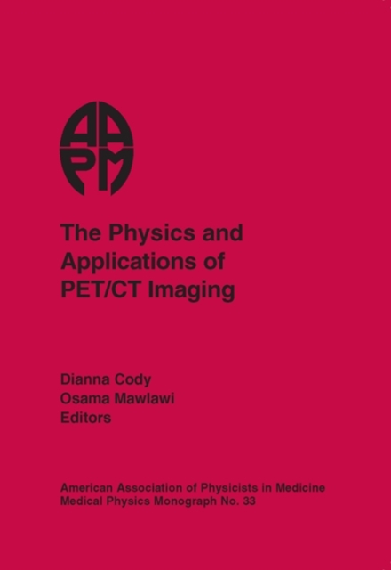 The Physics and Applications of PET/CT Imaging: : 9781930524422: TGJones