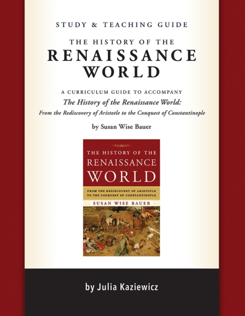 Study and Teaching Guide: The History of the Renaissance World : A ...