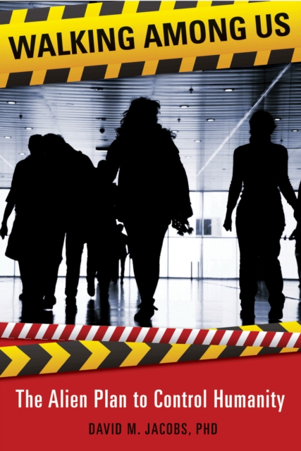 Walking Among Us : The Alien Plan to Control Humanity