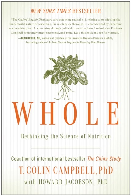 Whole : Rethinking the Science of Nutrition