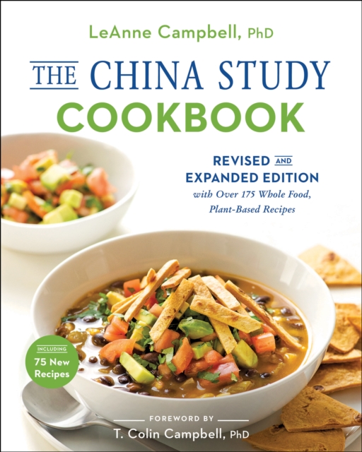BenBella Books The China Study Cookbook : Revised And Expanded Edition With Over 175 Whole Food, Plant-Based Recipes