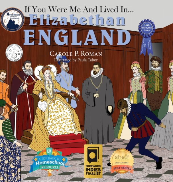 If You Were Me and Lived in... Elizabethan England An Introduction to