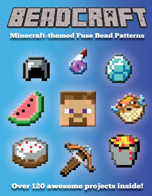 Beadcraft : Minecraft-themed Fuse Bead Patterns