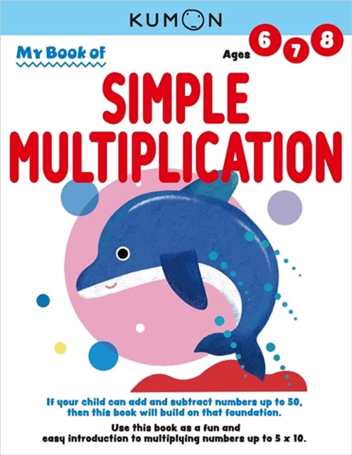 Kumon My Book of Simple Multiplication : Revised Ed