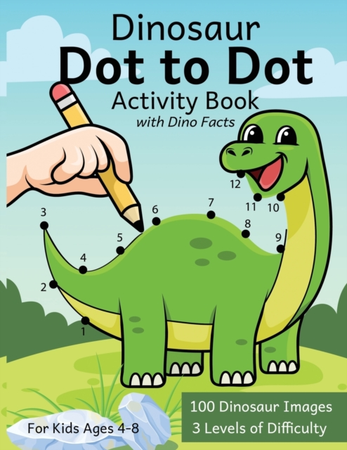 Dinosaur Dot to Dot Coloring Book for Kids 4-8 - 100 Images to Complete ...