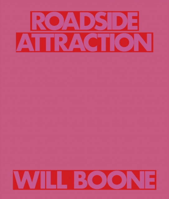 Will Boone: Roadside Attraction
