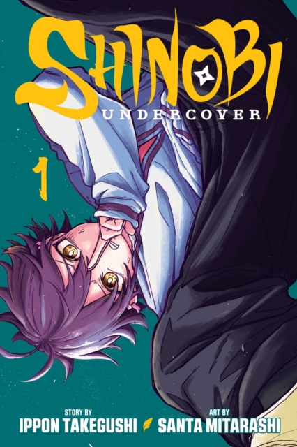 Viz Media, Subs. of Shogakukan Inc Shinobi Undercover, Vol. 1