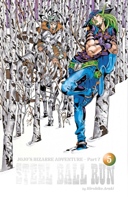 JoJo's Bizarre Adventure: Part 7--Steel Ball Run, Vol. 5 : Volume