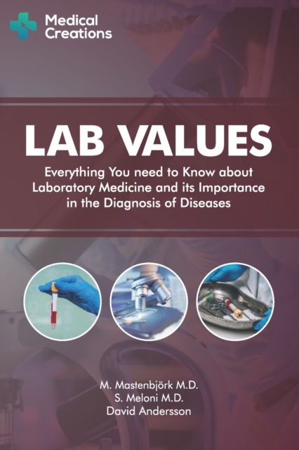 Lab Values : Everything You Need to Know about Laboratory Medicine and ...