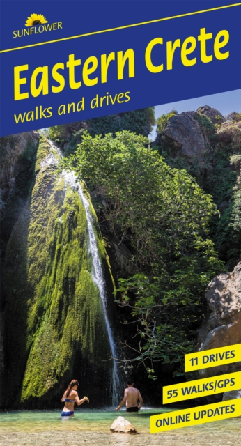 Eastern Crete Sunflower Walking Guide : 55 long and short walks, 11 car tours