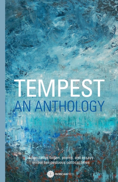 Patrician Press Tempest : An Anthology