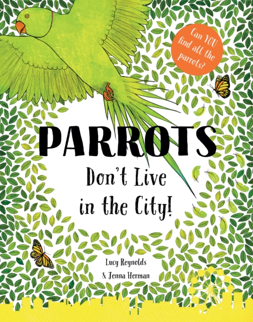 Doodles & Scribbles Parrots Don'T Live In The City!